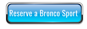 Reserve a Bronco Sport